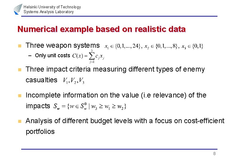 Helsinki University of Technology Systems Analysis Laboratory Numerical example based on realistic data n