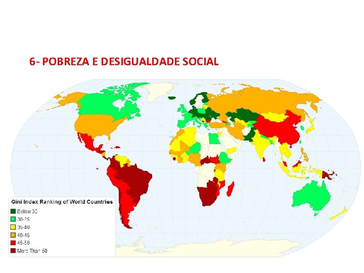 6 - POBREZA E DESIGUALDADE SOCIAL 