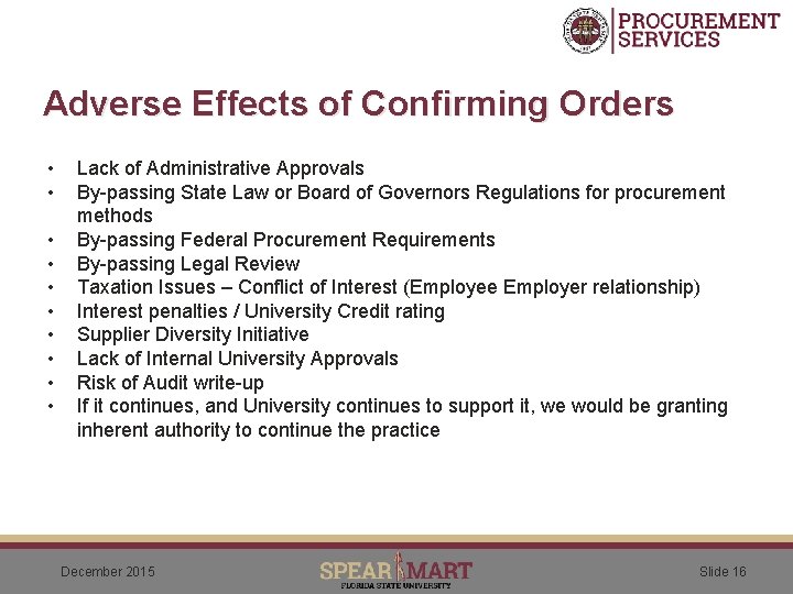 Adverse Effects of Confirming Orders • • • Lack of Administrative Approvals By-passing State