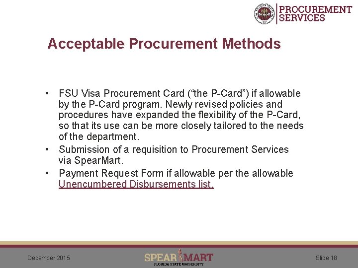 Acceptable Procurement Methods • FSU Visa Procurement Card (“the P-Card”) if allowable by the