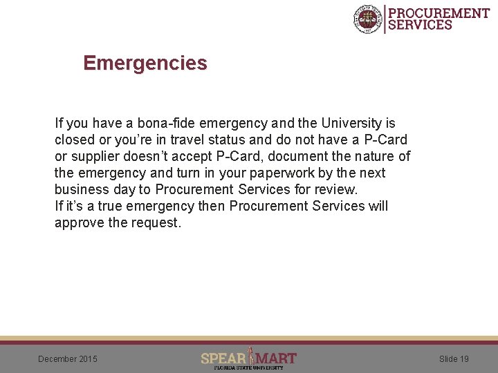 Emergencies If you have a bona-fide emergency and the University is closed or you’re