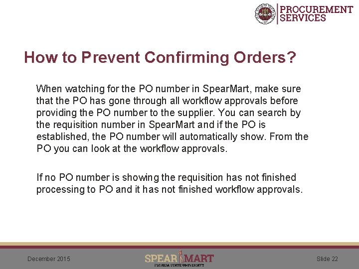 How to Prevent Confirming Orders? When watching for the PO number in Spear. Mart,