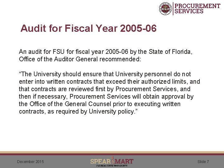 Audit for Fiscal Year 2005 -06 An audit for FSU for fiscal year 2005