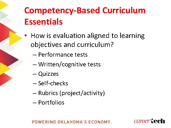 Competency-Based Curriculum Essentials • How is evaluation aligned to learning objectives and curriculum? – Competency-Based Curriculum Essentials • How is evaluation aligned to learning objectives and curriculum? –