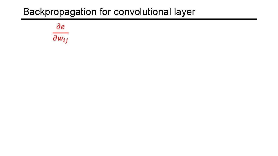 Backpropagation for convolutional layer 