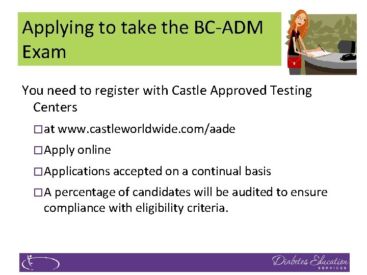 Applying to take the BC‐ADM Exam You need to register with Castle Approved Testing