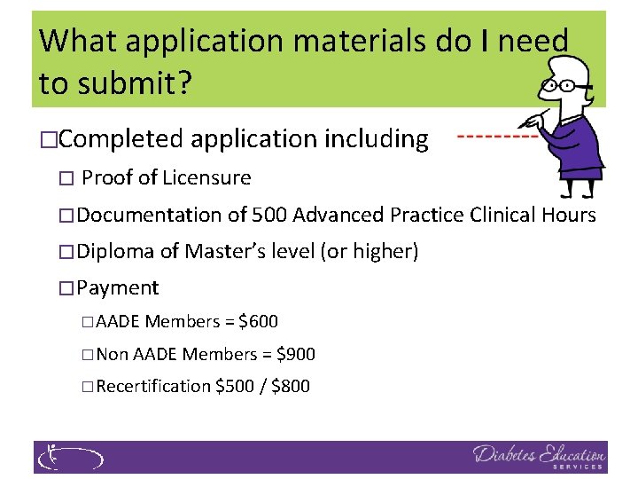 What application materials do I need to submit? �Completed application including � Proof of