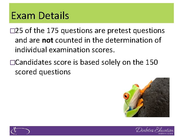 Exam Details � 25 of the 175 questions are pretest questions and are not