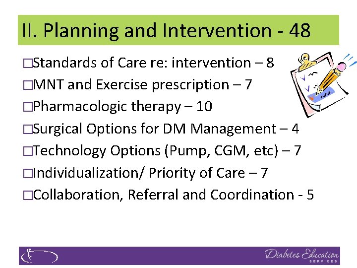 II. Planning and Intervention ‐ 48 �Standards of Care re: intervention – 8 �MNT