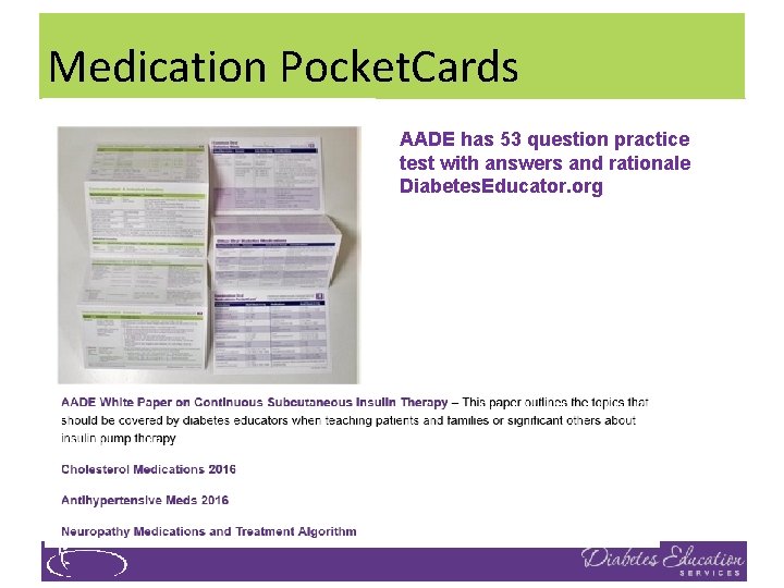 Medication Pocket. Cards AADE has 53 question practice test with answers and rationale Diabetes.