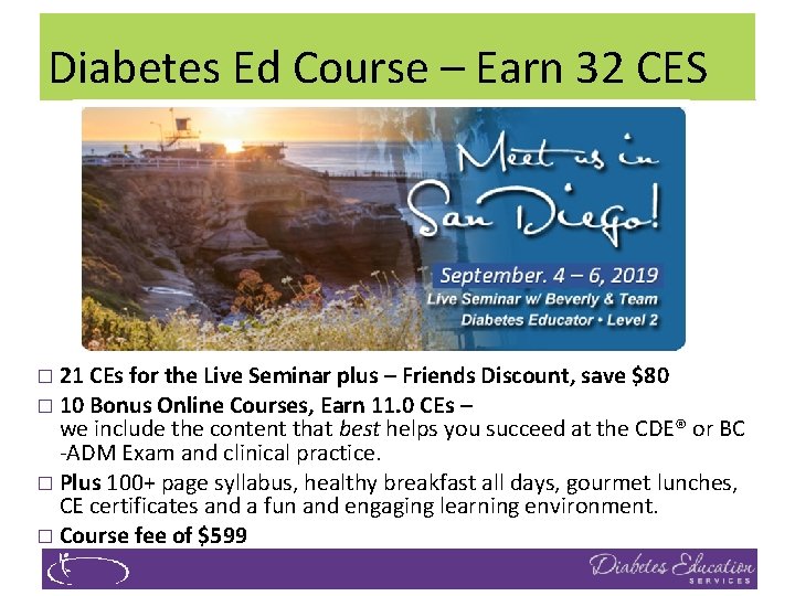 Diabetes Ed Course – Earn 32 CES April 11 -13, 2018 Meet us in