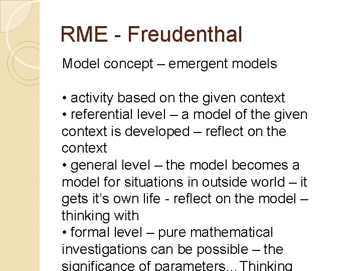 RME - Freudenthal Model concept – emergent models • activity based on the given