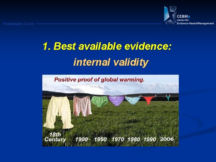 Postgraduate Course 1. Best available evidence: internal validity 
