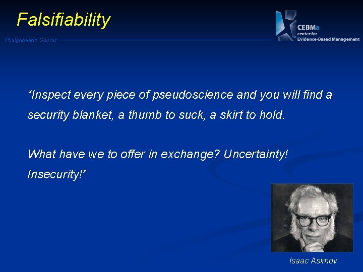 Falsifiability Postgraduate Course “Inspect every piece of pseudoscience and you will find a security