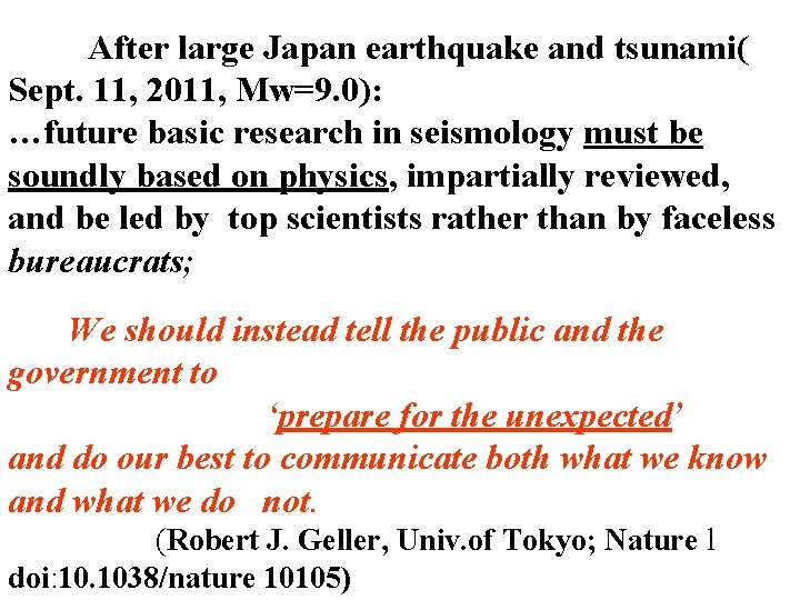 After large Japan earthquake and tsunami( Sept. 11, 2011, Mw=9. 0): …future basic research After large Japan earthquake and tsunami( Sept. 11, 2011, Mw=9. 0): …future basic research