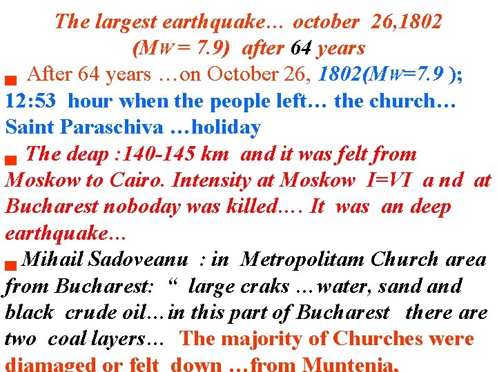 The largest earthquake… october 26, 1802 (MW = 7. 9) after 64 years ▄ The largest earthquake… october 26, 1802 (MW = 7. 9) after 64 years ▄