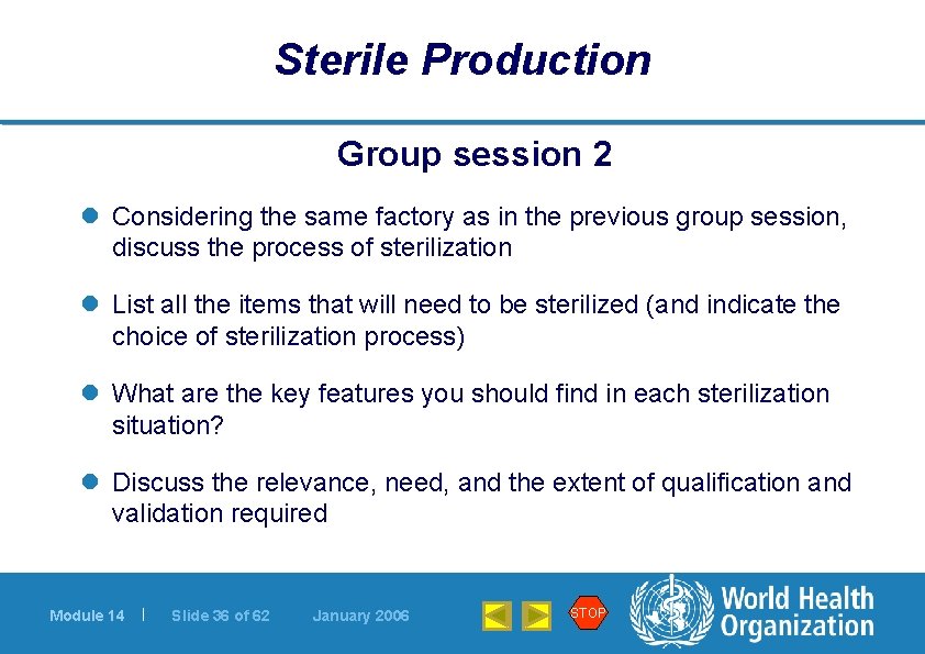 Sterile Production Group session 2 l Considering the same factory as in the previous