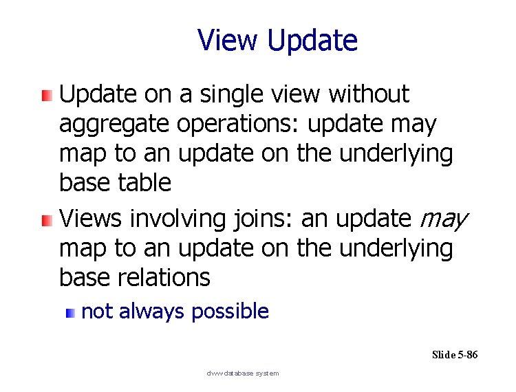 View Update on a single view without aggregate operations: update may map to an