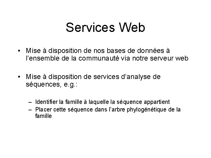 Services Web • Mise à disposition de nos bases de données à l’ensemble de