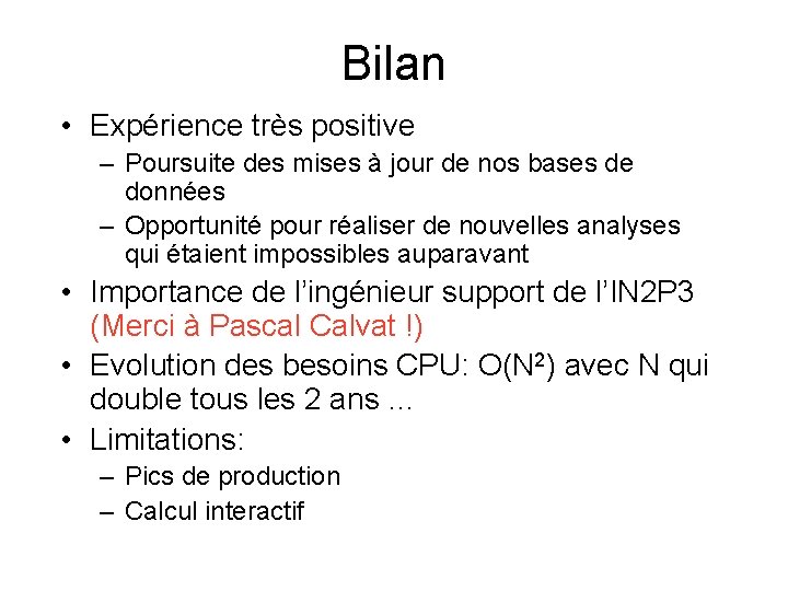 Bilan • Expérience très positive – Poursuite des mises à jour de nos bases