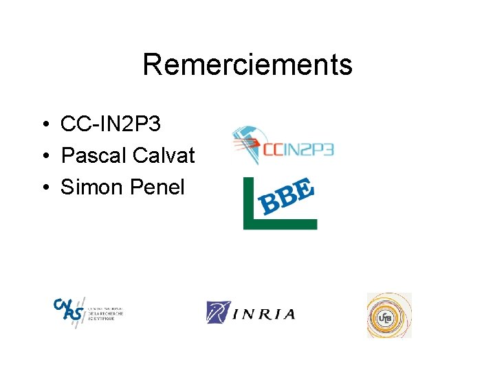 Remerciements • CC-IN 2 P 3 • Pascal Calvat • Simon Penel 