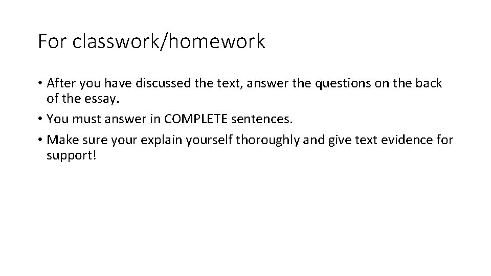 For classwork/homework • After you have discussed the text, answer the questions on the