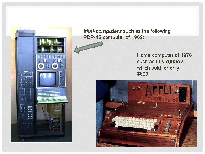 Mini-computers such as the following PDP-12 computer of 1969: Home computer of 1976 such