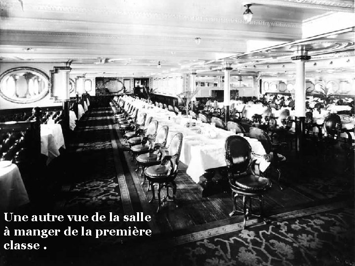 Une autre vue de la salle Salle à manger de la première classe Salle