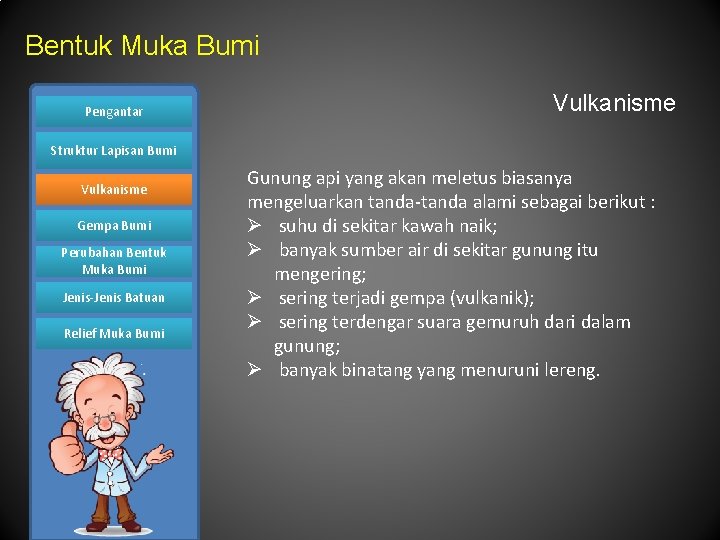 Bentuk Muka Bumi Pengantar Vulkanisme Struktur Lapisan Bumi Vulkanisme Gempa Bumi Perubahan Bentuk Muka