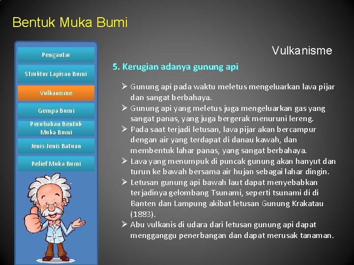 Bentuk Muka Bumi Vulkanisme Pengantar Struktur Lapisan Bumi Vulkanisme Gempa Bumi Perubahan Bentuk Muka