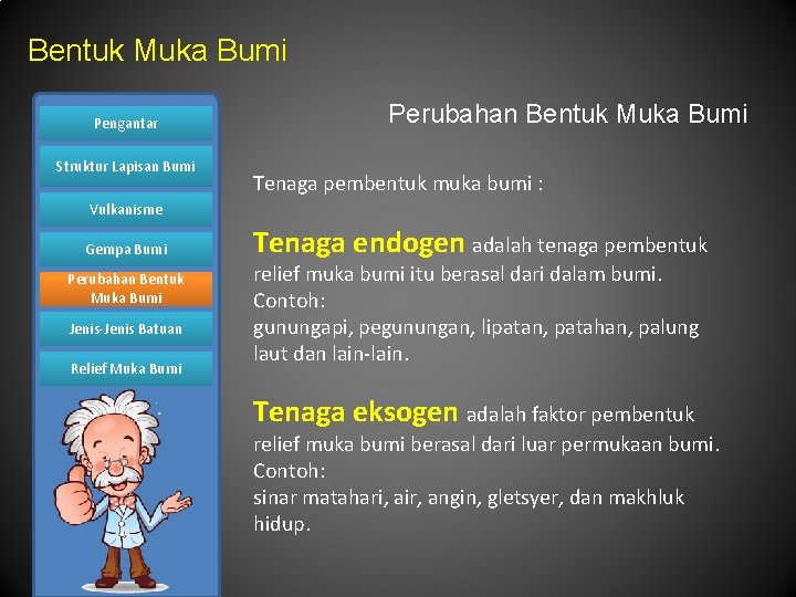 Bentuk Muka Bumi Pengantar Struktur Lapisan Bumi Perubahan Bentuk Muka Bumi Tenaga pembentuk muka