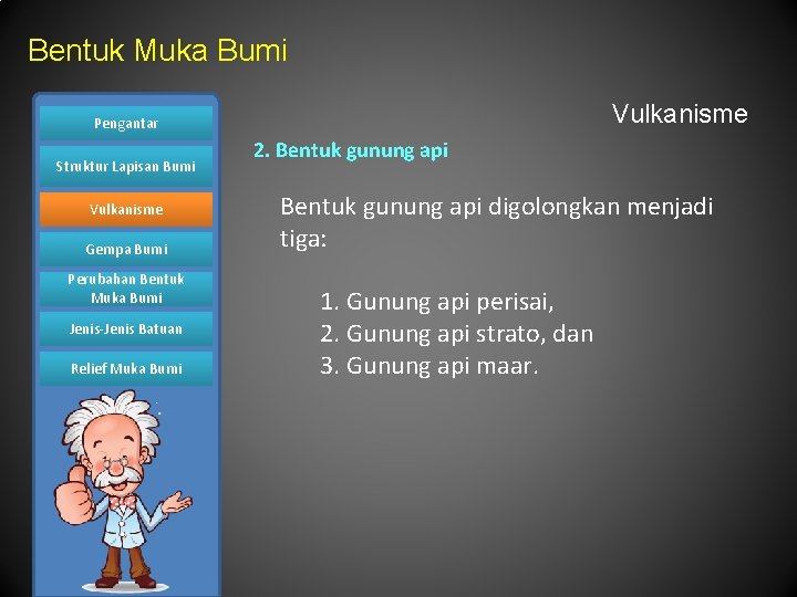 Bentuk Muka Bumi Vulkanisme Pengantar Struktur Lapisan Bumi Vulkanisme Gempa Bumi Perubahan Bentuk Muka