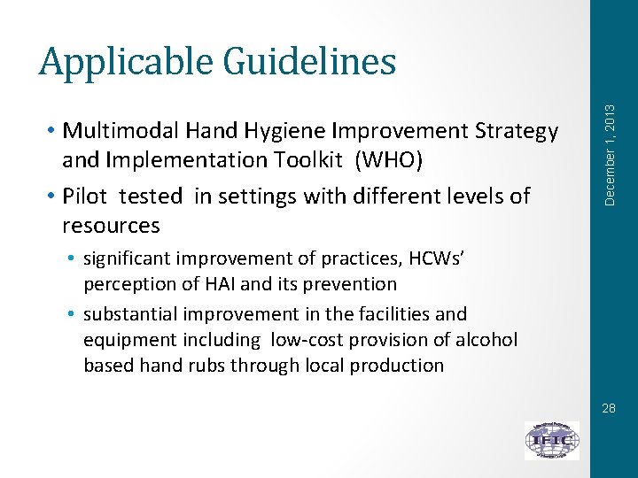  • Multimodal Hand Hygiene Improvement Strategy and Implementation Toolkit (WHO) • Pilot tested