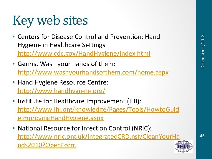  • Centers for Disease Control and Prevention: Hand Hygiene in Healthcare Settings. http: