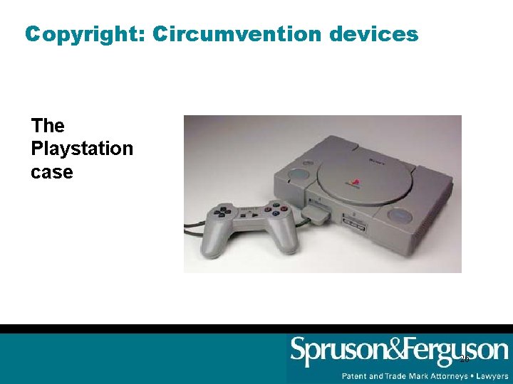 Copyright: Circumvention devices The Playstation case 26 