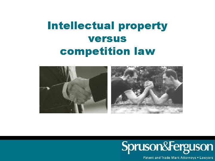 Intellectual property versus competition law 5 