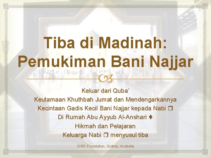 Tiba di Madinah: Pemukiman Bani Najjar Keluar dari Quba’ Keutamaan Khuthbah Jumat dan Mendengarkannya