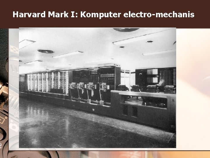 Harvard Mark I: Komputer electro-mechanis 