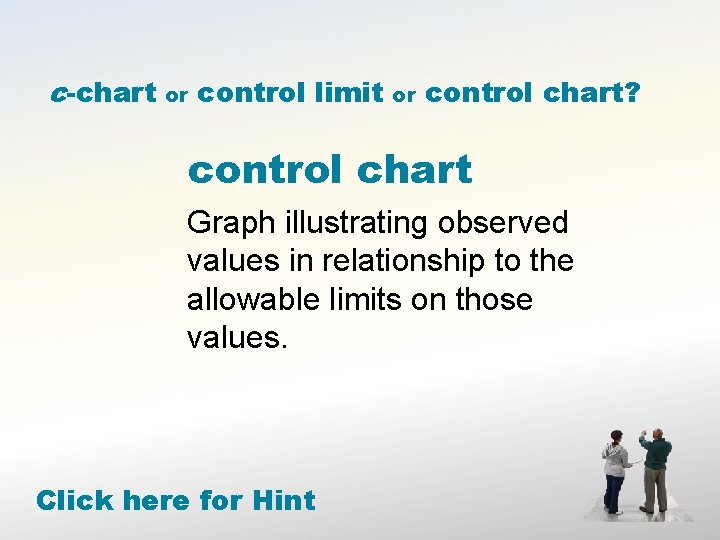 c-chart or control limit or control chart? control chart Graph illustrating observed values in