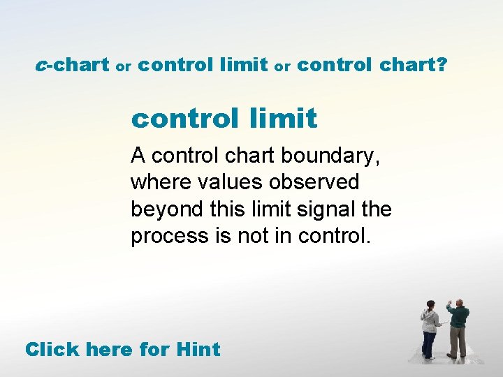 c-chart or control limit or control chart? control limit A control chart boundary, where