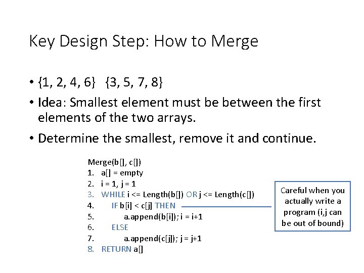 Key Design Step: How to Merge • {1, 2, 4, 6} {3, 5, 7, Key Design Step: How to Merge • {1, 2, 4, 6} {3, 5, 7,