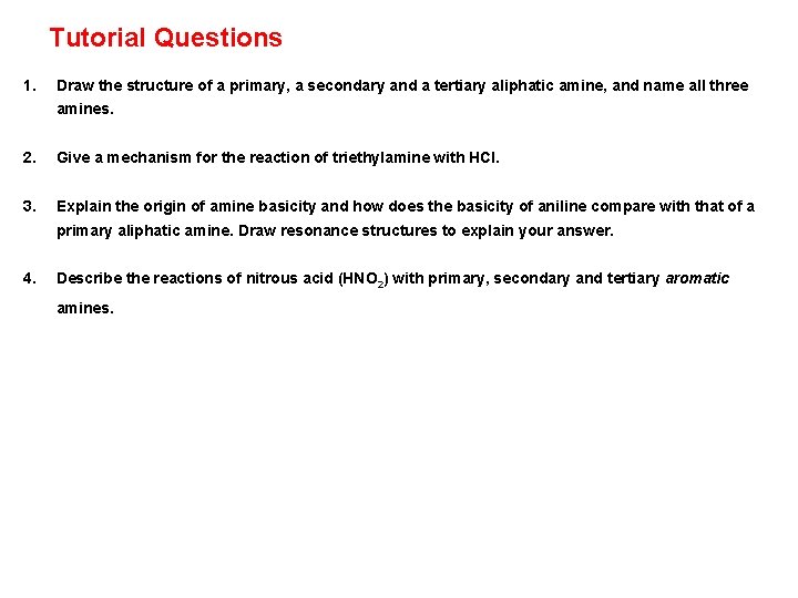 Tutorial Questions 1. Draw the structure of a primary, a secondary and a tertiary