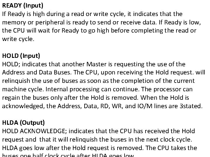 READY (Input) If Ready is high during a read or write cycle, it indicates READY (Input) If Ready is high during a read or write cycle, it indicates