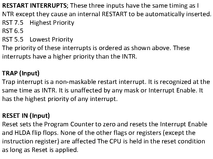 RESTART INTERRUPTS; These three inputs have the same timing as I NTR except they