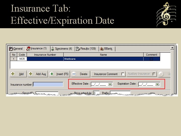 Insurance Tab: Effective/Expiration Date 