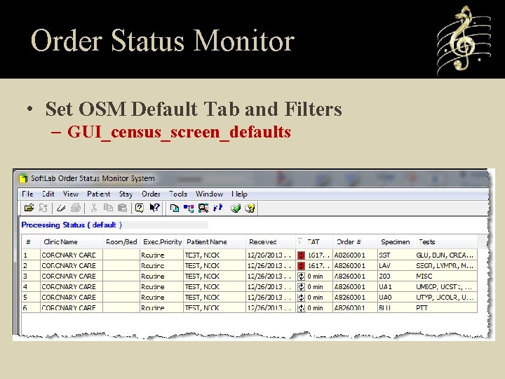 Order Status Monitor • Set OSM Default Tab and Filters – GUI_census_screen_defaults 