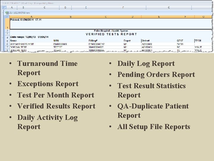 Reports Print To Excel • Turnaround Time Report • Exceptions Report • Test Per