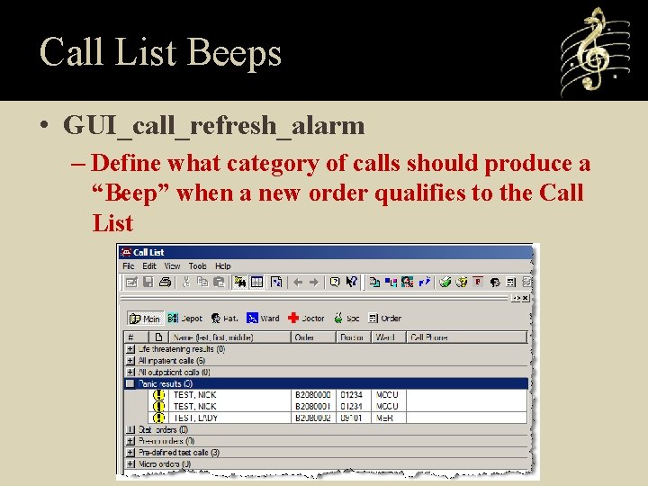 Call List Beeps • GUI_call_refresh_alarm – Define what category of calls should produce a