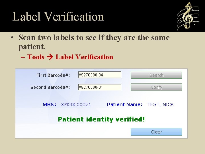 Label Verification • Scan two labels to see if they are the same patient.