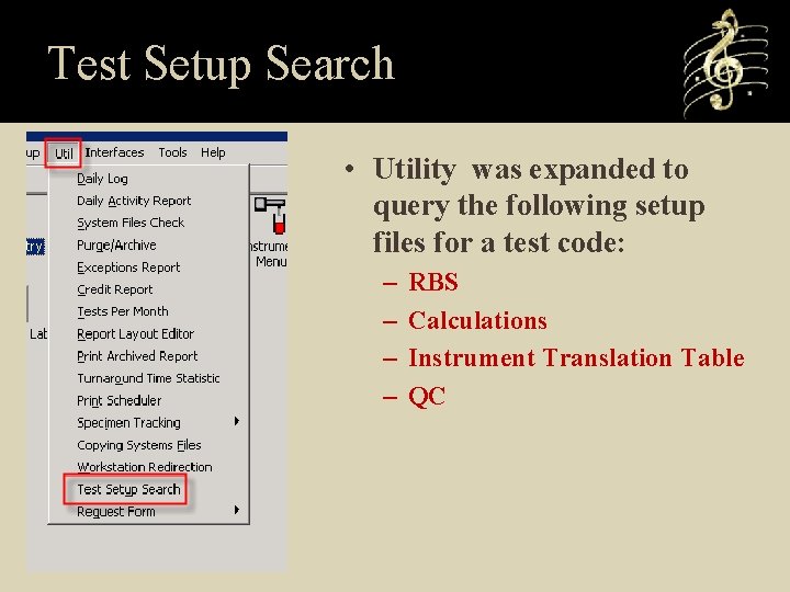 Test Setup Search • Utility was expanded to query the following setup files for